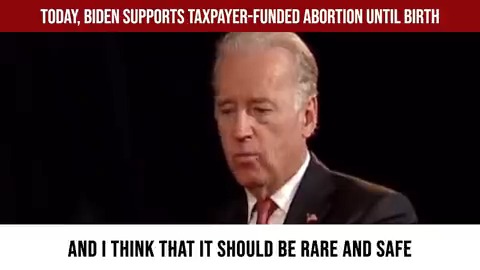 Biden: “Life begins at the moment of conception” Biden used to oppose taxpayer-funded abortion — and even called abortion "a tragedy." Now, Biden supports unrestricted, taxpayer-funded abortion-on-demand until birth.