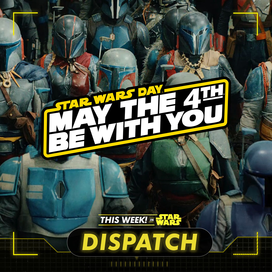 This week, we celebrate May the Fourth with a roundup of some of the fun announced on #StarWarsDay. #Maythe4thBeWithYou