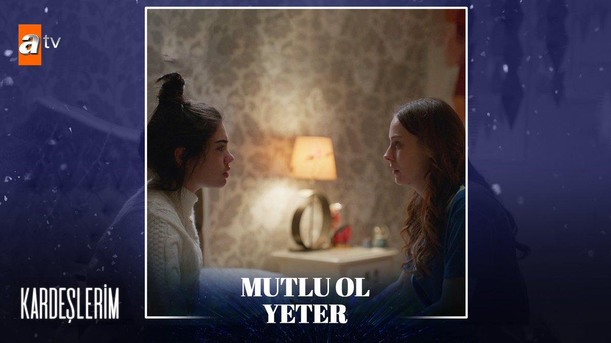 “Ben senin mutluluğun için her şeyi yaparım.” #Kardeşlerim atv