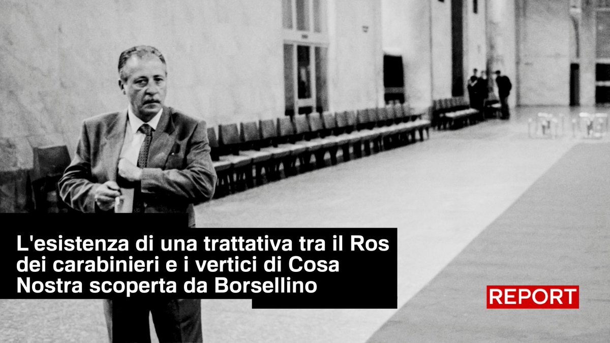 L'esistenza di una trattativa tra il Ros dei carabinieri e i vertici di Cosa Nostra scoperta da Borsellino. Rivedi l'inchiesta di #Report👇