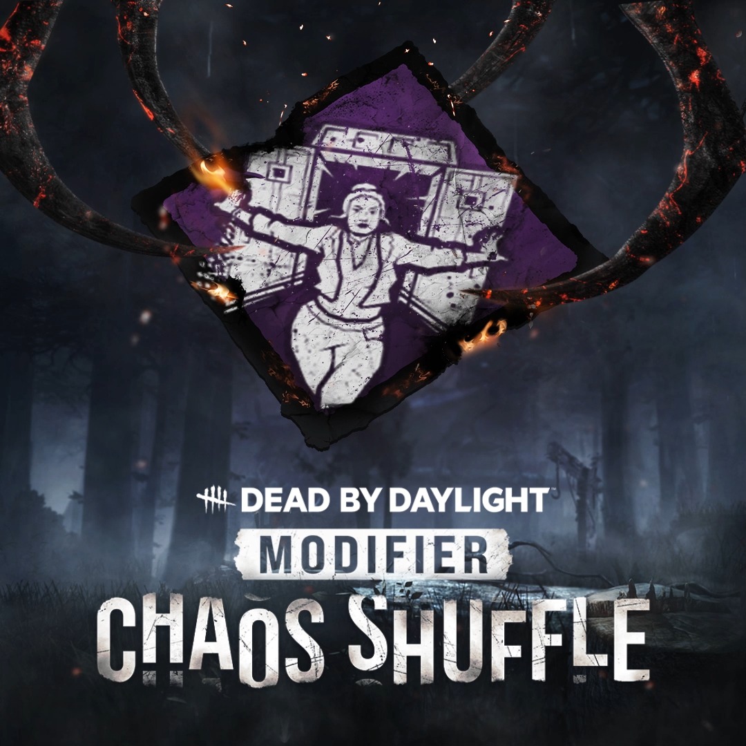 It’s time for the Chaos Shuffle, Dead by Daylight’s brand-new Modifier that fills every loadout with random Perks. From May 16th 11 AM ET – to May 23rd 11 AM ET, it’s time to leave your fate in the eager claws of chance. Learn More: