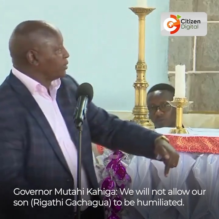 Governor Mutahi Kahiga: We will not allow our son (Rigathi Gachagua) to be humiliated…kama mbaya, mbaya!