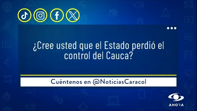 ¿Cree usted que el Estado perdió el control del Cauca? Cuéntenos en Noticias Caracol