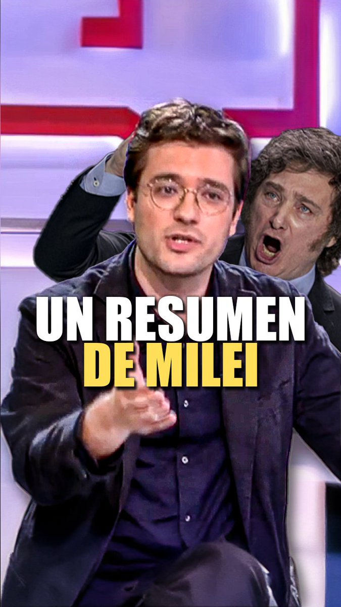 Un resumen para entender lo de Milei