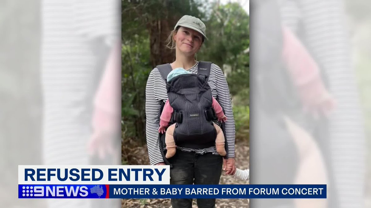 A Geelong mother is demanding answers after she was refused entry to the Forum Theatre with her five-month-old baby. Steph Anderson #9News