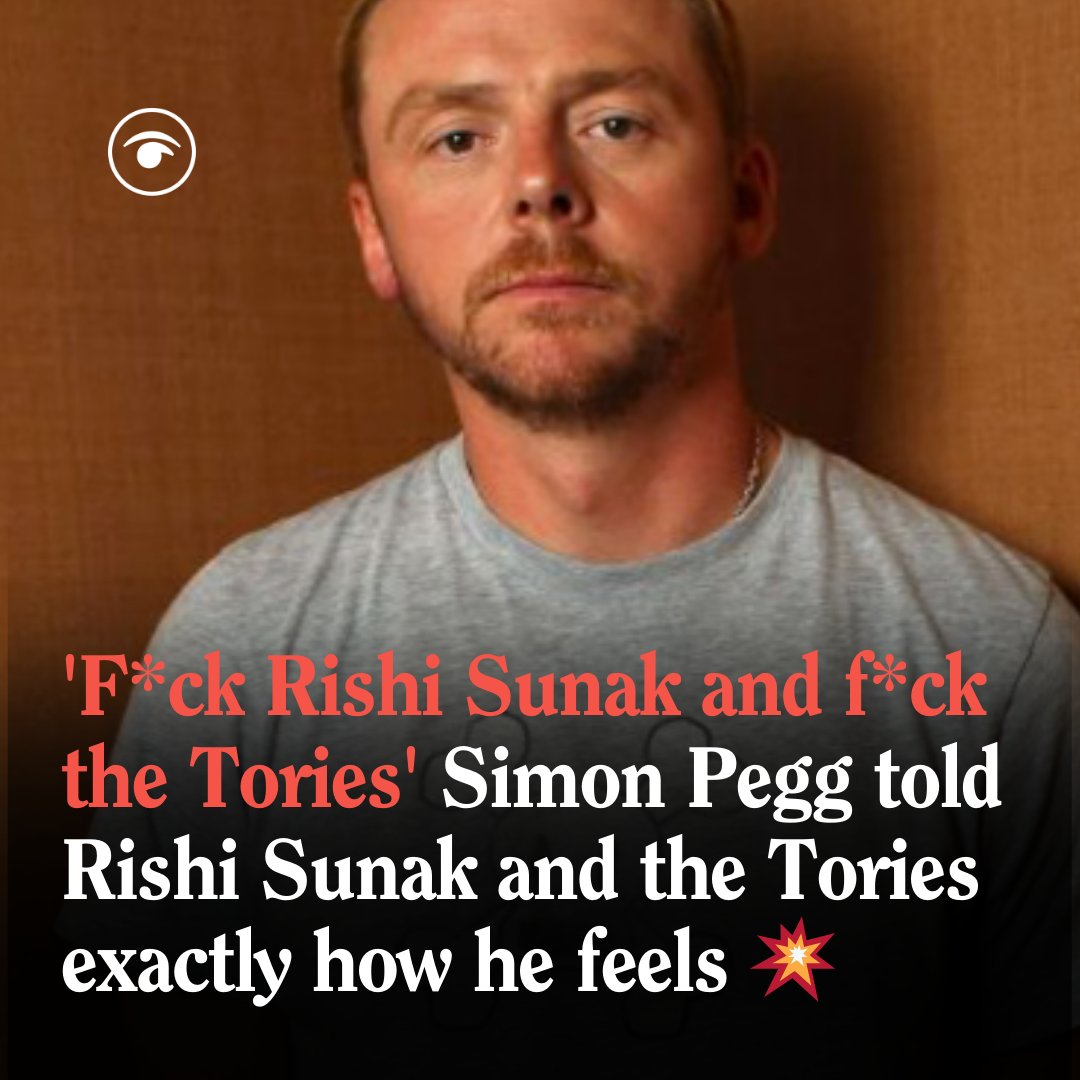 'F*ck Rishi Sunak and f*ck the Tories' Simon Pegg told Rishi Sunak and the Tories exactly how he feels 💥