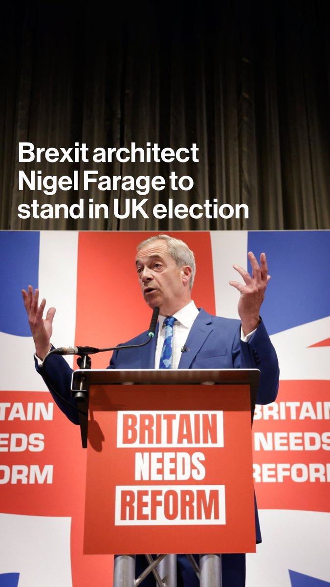 Brexit architect Nigel Farage will stand as a candidate for Reform UK in Britain’s July 4 general election, a U-turn that threatens to further undermine Rishi Sunak