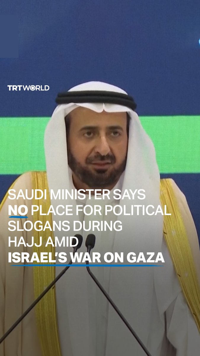 Saudi Arabia's Minister of Hajj and Umrah, Tawfiq al Rabiah, says that the kingdom would prohibit "political slogans" during the Hajj, likely alluding to expressions of solidarity with Palestinians amidst Israel's war on Gaza