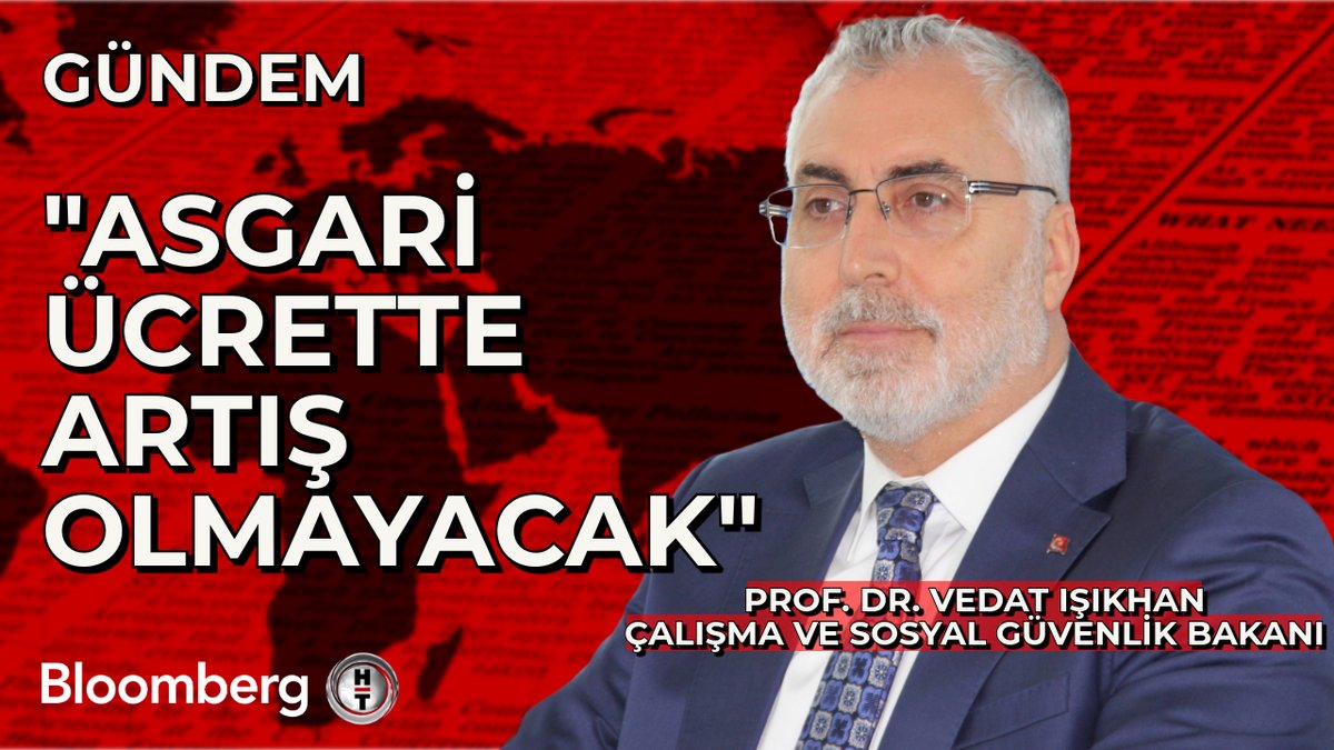 Çalışma ve Sosyal Güvenlik Bakanı Vedat Işıkhan: 📍 Asgari ücrette artış olmayacak 📍 Emekliye refah payı gündemimizde yok