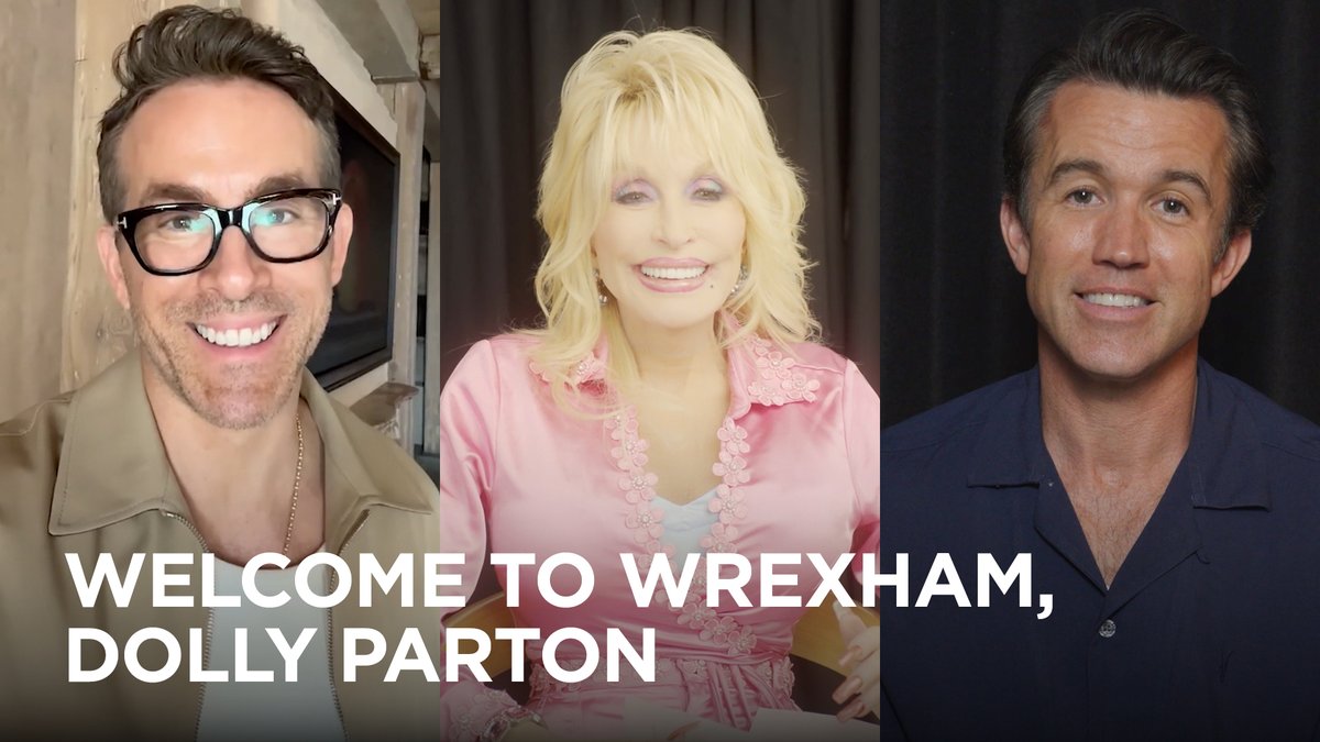 She’s an international treasure. Dolly Parton Welcome to Wrexham