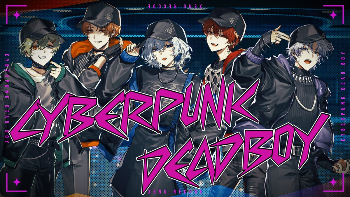 ✧ × × ─────────── × × ✧ サイバーパンクデッドボーイ / マイキ 様 Vocal : Xeno:Recode Full : ✧ × × ─────────── × × ✧ #新人歌い手グループ #ゼノレコ