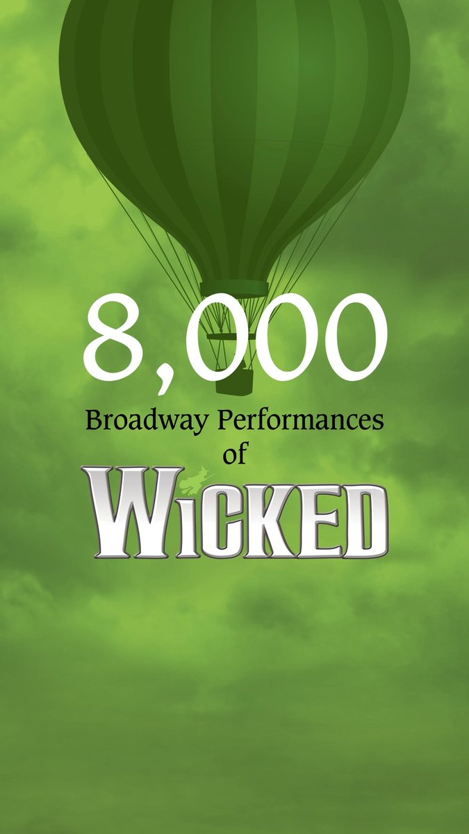 Festivating 8,000 performances of WICKED on Broadway! How many times have you seen #WICKED since 2003? ✨
