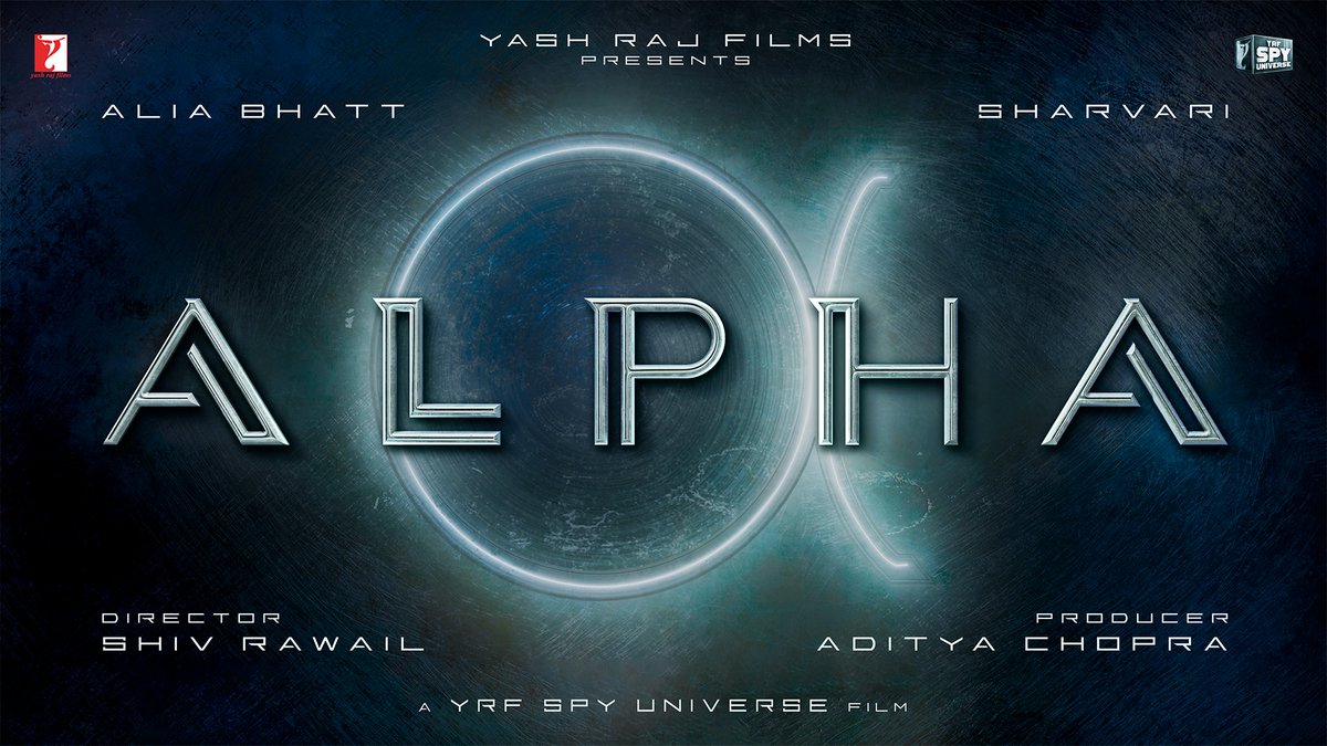 It’s the time of the ALPHA.. Girls! 💥💥💥 #Sharvari | Shiv Rawail | Yash Raj Films | #YRFSpyUniverse