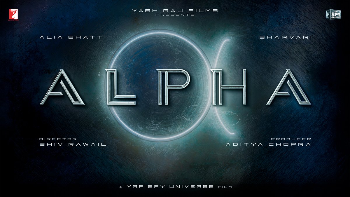 It’s the time of the ALPHA.. Girls! 💥💥💥 #Sharvari | Shiv Rawail | Yash Raj Films | #YRFSpyUniverse