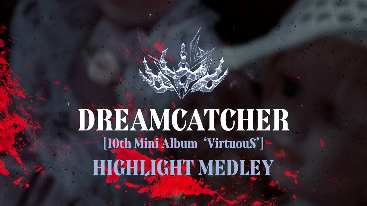 Dreamcatcher(드림캐쳐) 10th Mini Album [VirtuouS] Highlight Medley 2024. 07. 10 6PM (KST) 🔗 ⠀ #드림캐쳐 #Dreamcatcher #10th_Mini_Album #VirtuouS #JUSTICE