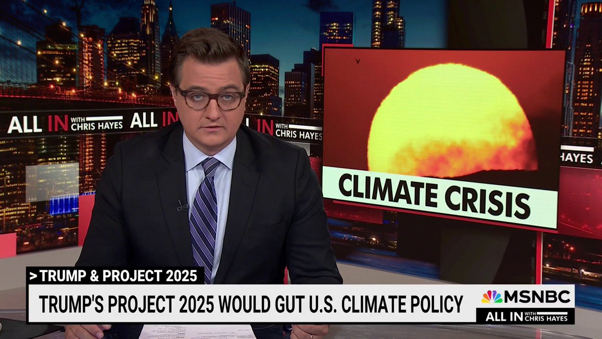 .Chris Hayes on Trump’s Project 2025: “Not only do they have no plan to mitigate the effects of climate change, they want to actively make it worse by undoing all climate regulations.”