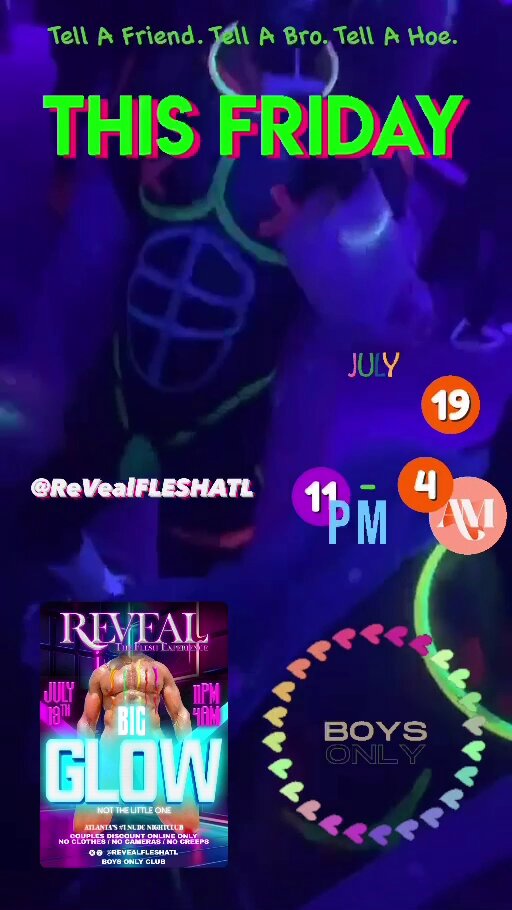 TELL A FRIEND. TELL A BRO. TELL A HOE!!! This Friday July 19th is the BIG GLOW PARTY. ALL BOYS. ALL NUDE. ALL NIGHT. Click the link for tickets and more info! Hosted by: MrSinsored🔞 The Blueprint of Public Content