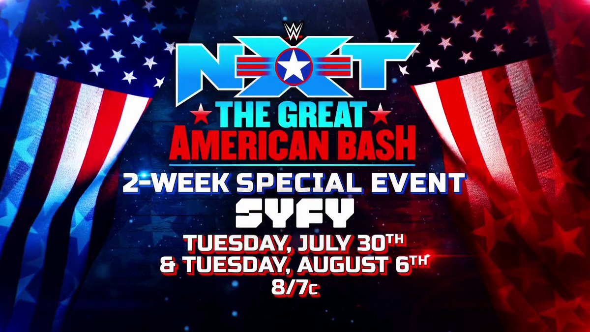 The Bash is back! Get ready for #NXTGAB, a two-week special event starting Tuesday, July 30th on SYFY! #WWENXT