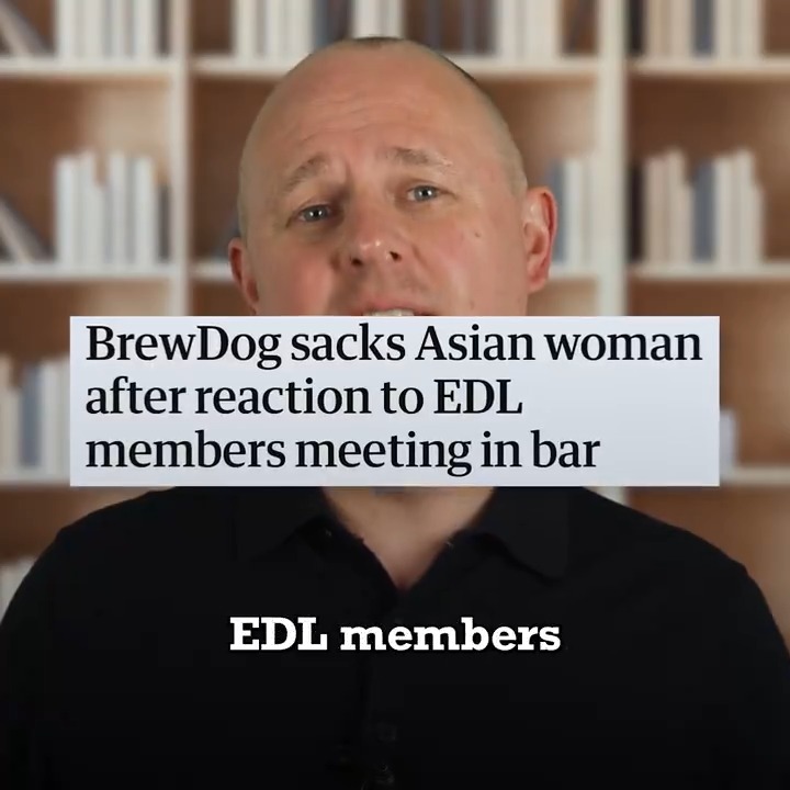 Why did Brewdog sack an Asian woman who didn't want far-right racists at her place of work?