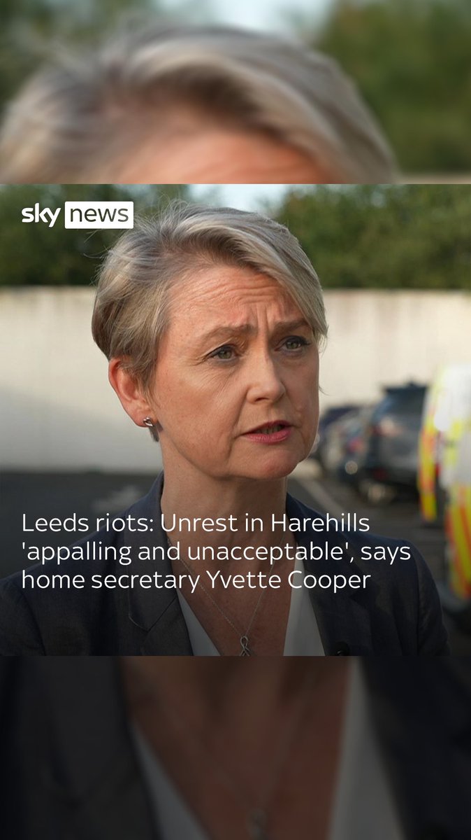Home Secretary Yvette Cooper said that scenes of disorder in Leeds were 'appalling and unacceptable' after rioters set a double-decker bus on fire and overturned a police car.