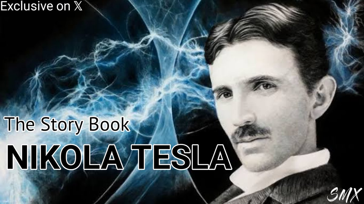 The Story Book: Nikola Tesla, the Forgotten Genius and His Tragic End, Part 1.