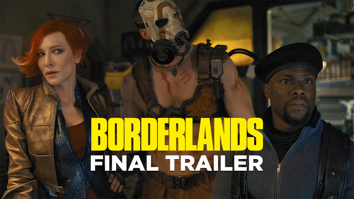 The final trailer for ‘BORDERLANDS’ has been released. In theaters on August 9.