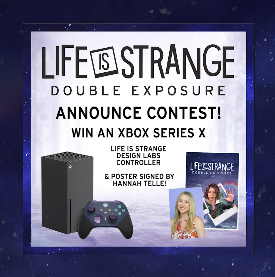 To celebrate #LifeIsStrange Double Exposure now being available to Pre-Order ( - we're running a contest! Follow the link to enter to win an XBOX Series X, Life is Strange Controller and 1/5 posters signed by Hannah Telle (Max!):