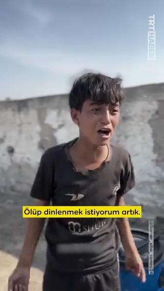 Gazzeli bir çocuk: “Çocukluğumu yaşamadım. Ölüp dinlenmek istiyorum artık…”
