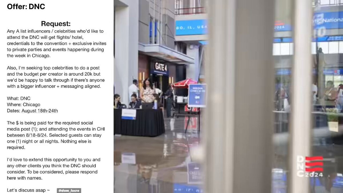 🔥🚨BREAKING EXCLUSIVE: Kamala Harris is allegedly paying influencers and celebrities $20,000 each to attend the DNC convention through PR agents. There is an email that is being sent to influencers from public relation managers who got paid by the campaign to inform celebrities and influencers that they can be compensated by the DNC. In addition to pay, the DNC is offering flights/ hotel, credentials to the convention + exclusive invites to private parties and events happening during the week in Chicago. Influencers and celebrities are required to post on social media while at the event to be eligible. I have added the alleged email to the video on this post.