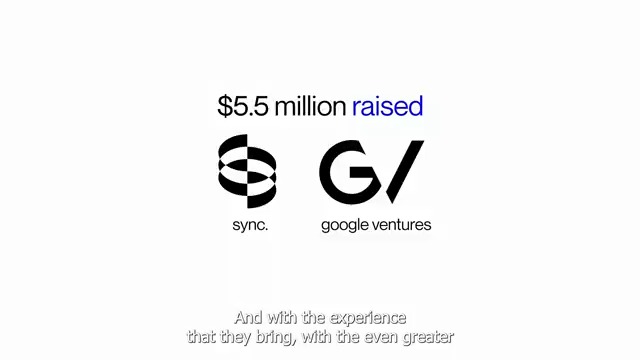 it’s official — we raised a $5.5M seed led by GV 🚀 AI lip sync is only the beginning everyone has a story to tell, but not everyone is a storyteller — yet imagine a world where we can remix and reimagine ourselves in video in exactly the way we want to be seen