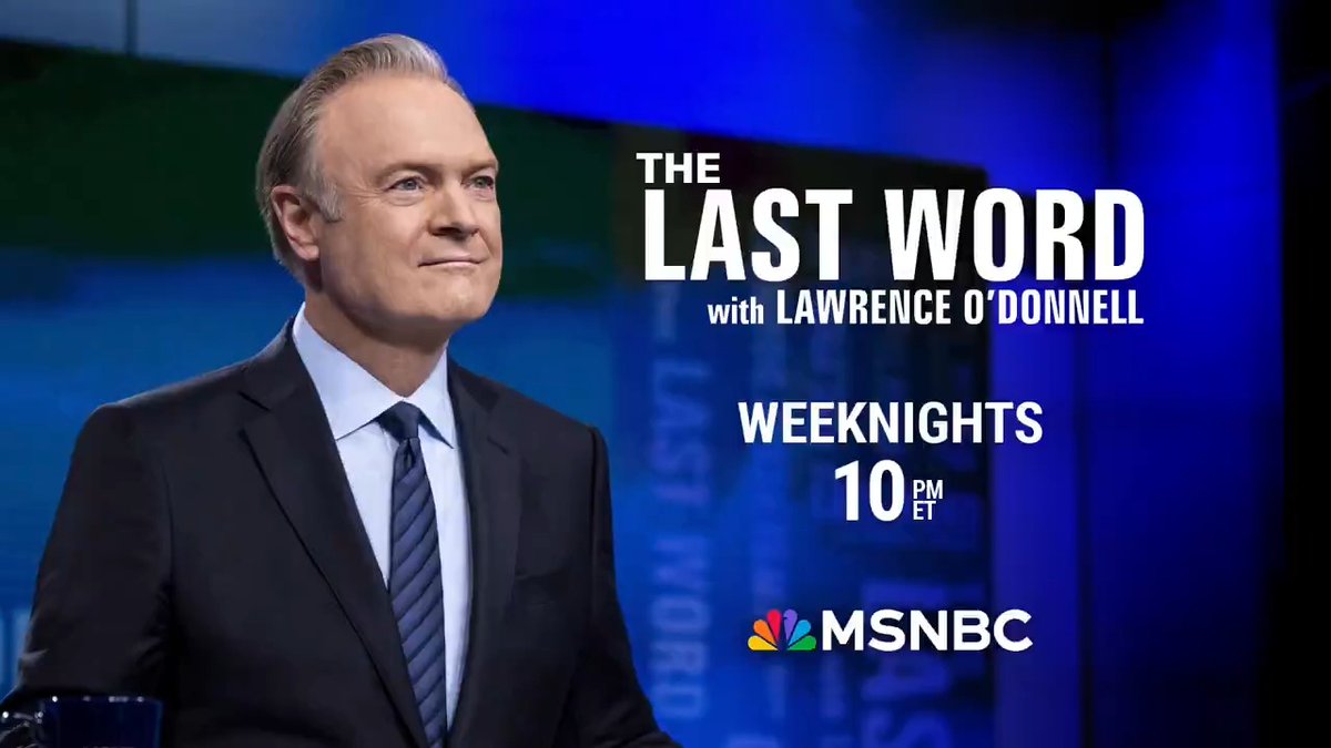Watch The #LastWord with Lawrence O'Donnell O'Donnell weeknights at 10PM ET.
