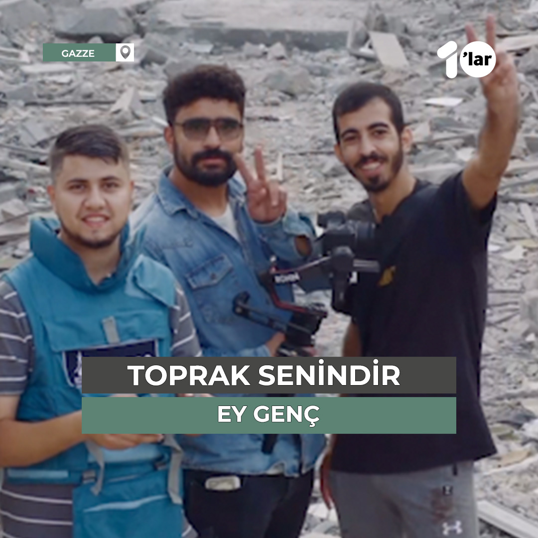 "Köklerini bu toprağa sabitle çünkü burada kalacaksın. Toprak senindir ey genç''