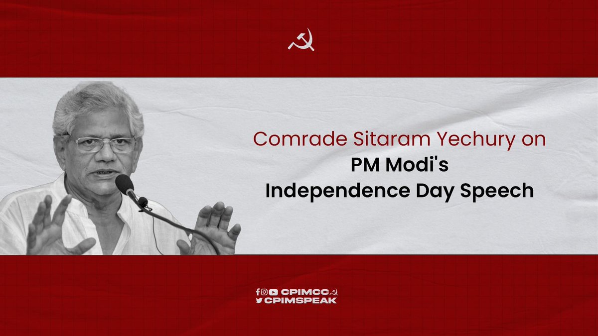 Comrade Sitaram Yechury on PM Modi's Independence Day Speech #IndependenceDay2024