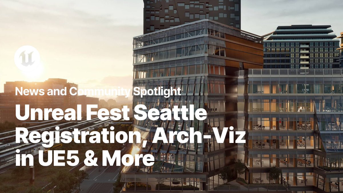 Unreal Fest Seattle appears on the horizon like some kind of beautiful Space Needle, VERO's building up Real Estate Prop Tech and the spotlights from the community are brighter than ever 📰 Get into what's been happening in all things Unreal Engine this week!