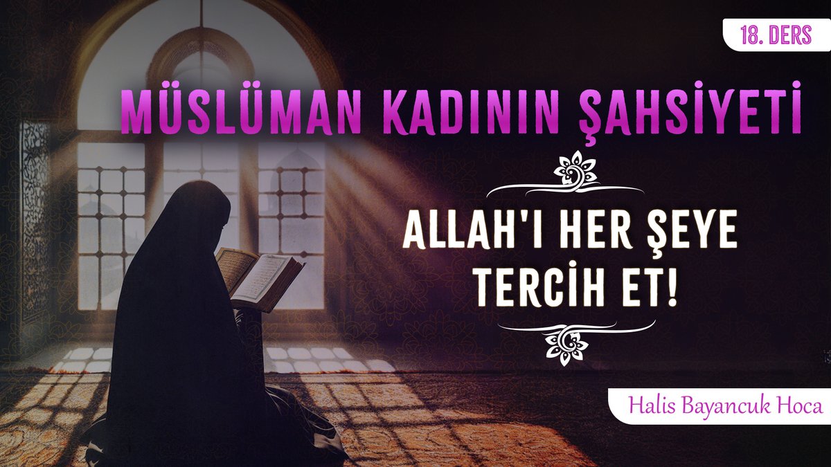 📕 Allah'ın rızası her türlü istek ve talebin üstündedir. O'nun kelimesini, dinini yüceltmek her türlü hedeften önce gelir. 🪷 Vela’sı Ancak Allah’adır 🖊️ Müslüman Kadının Şahsiyeti 18