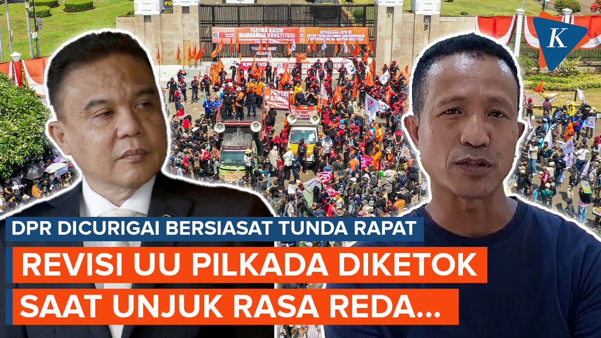 DPR Dicurigai Bersiasat Tunda Rapat, Revisi UU Pilkada Diketok Saat Unjuk Rasa Reda < #RevisiUUPilkada #DPRRI #KawalKeputusanMK