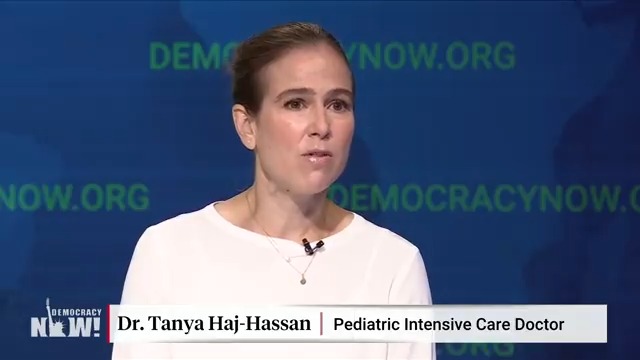 Dr. Tanya Haj-Hassan, who volunteered in a Gaza hospital, details some of the horrific scenes she witnessed and says the DNC must hear from Palestinians about the devastating impact of the U.S.-backed Israeli assault on the territory.