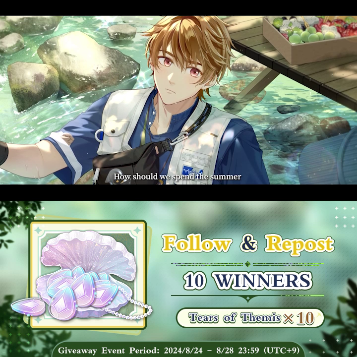 #Luke SSR ✦ Ripples of Summer ✦ ✅ Follow &amp; 🔄 Repost 🎁 Tears of Themis ×10 (10 winners) ⌛ Ends on 2024/8/28 at 23:59 (UTC+9) ⌛ The Aquatic Amusement Limited-Time Event is coming soon! ✦ Japanese dubbed version: #TearsOfThemis #HoYoverse