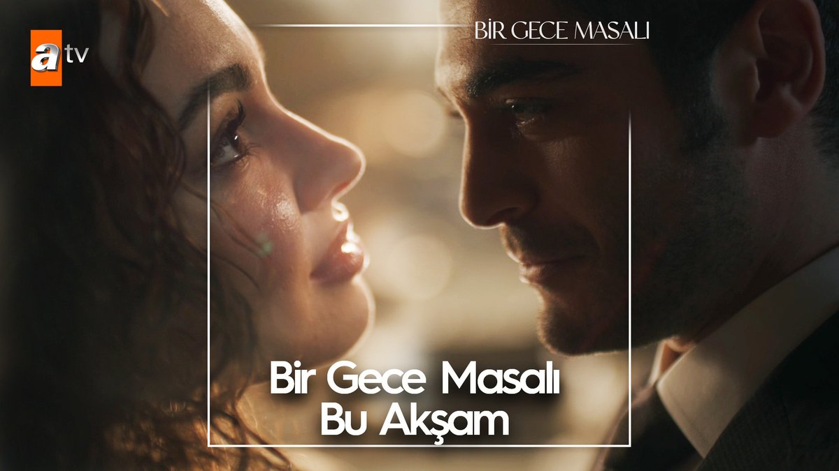 "Sevdaya düşmenin bir anlık bir şey olabileceğini hiç düşünmezdim." 🌙 Bir Gece Masalı ilk bölümüyle 3 Eylül Salı 20.00'de atv’de! ✨ #BirGeceMasalı Bir Gece Masalı