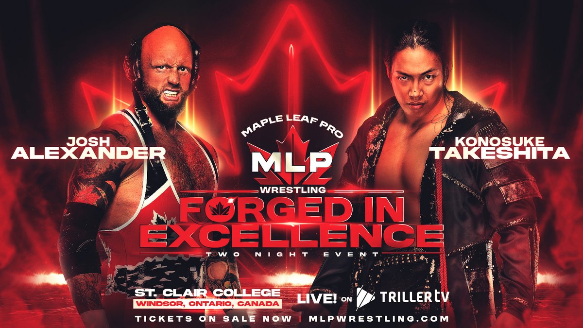 BREAKING: #MAPLELEAFPRO debuts with a massive match! Canada’s Josh Alexander takes on All Elite Wrestling's @Takesoup at #MLPForgedInExcellence. Their last match was a draw—this time, we’ll get a winner! Tickets are on sale NOW! HERE ➡️