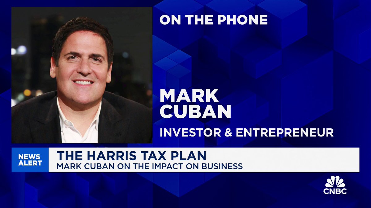 Mark Cuban: “Kamala Harris is pro-business…She’s going center a 100%…She's talked more about entrepreneurs and helping them have access to investment than any president that I've ever heard."