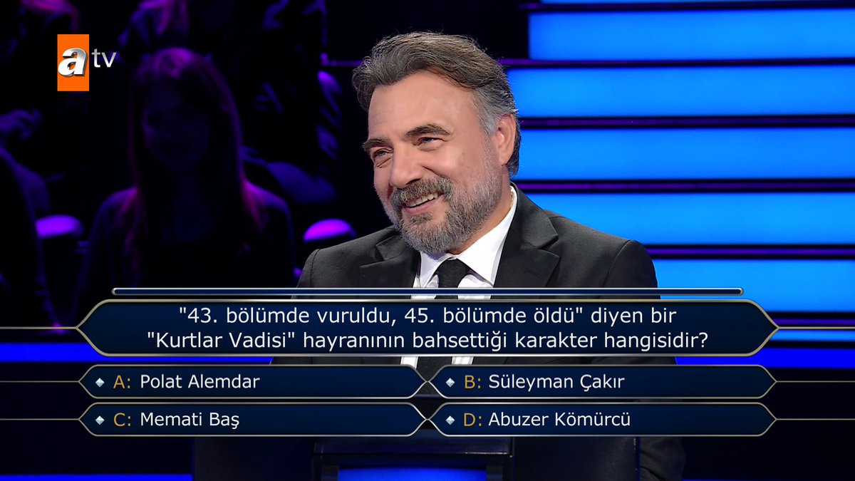 Oktay Kaynarca’nın sunduğu yarışmadaki soru: "43. bölümde vuruldu, 45. bölümde öldü" diyen bir "Kurtlar Vadisi" hayranının bahsettiği karakter hangisidir?
