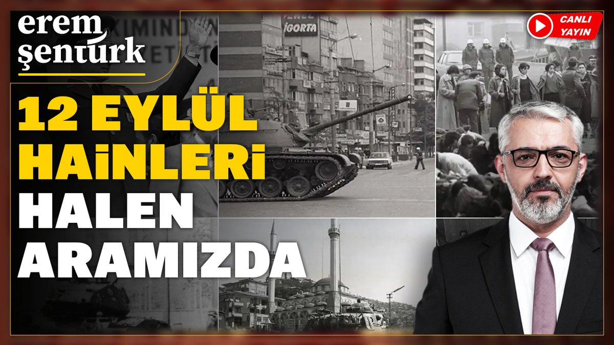 12 Eylül Darbesi: Vatan Hainleri Halen Aramızda! Canlı yayın başladı: →
