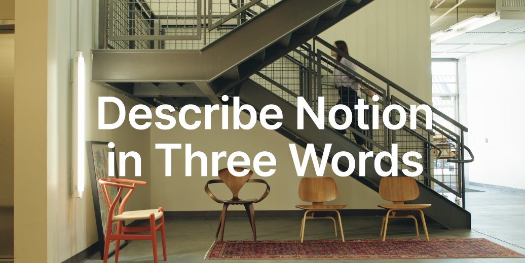 Can you capture Notion's essence in just 3 words? We challenged our Notinos to do it, and now we want to hear from you. Share your big 3 in the comments below! ⬇️