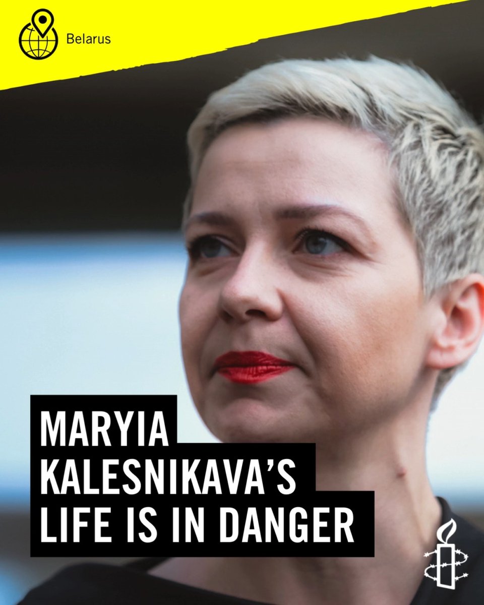 Maryia Kalesnikava has been arbitrarily detained for four years for her prominent role in the 2020 election and subsequent peaceful protests in Belarus and held for over 500 days incommunicado. According to confidential sources, Maryia’s health has deteriorated gravely. Her treatment, including the denial of medical care she requires, amounts to torture or other ill-treatment and puts her life at risk. Take immediate action to ensure Maryia Kalesnikava is immediately and unconditionally released.