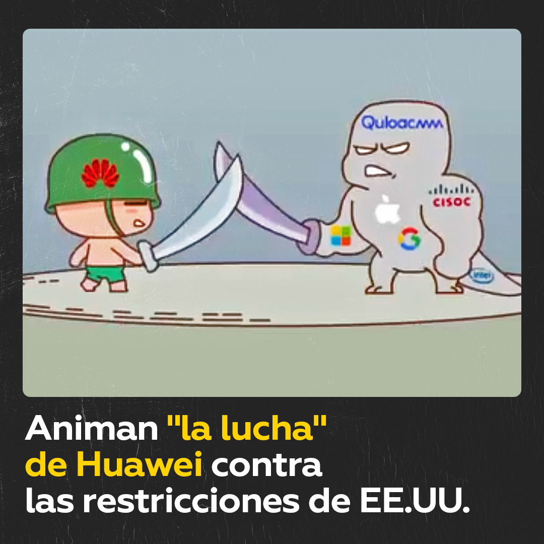 En redes chinas se viraliza una animación que se muestra la lucha de la compañía nacional Huawei frente a las restricciones que le impone EE.UU.