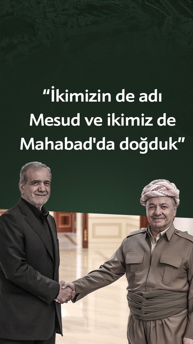 İran Cumhurbaşkanı Mesud Pezeşkiyan'dan Başkan Barzani açıklaması, "İkimizin de adı Mesud ikimiz de Mahabad'da doğduk. Amerika bizim çatışmamızı istiyor, biz ise tüm alanlarda ilişkilerimizi düzelteceğiz."