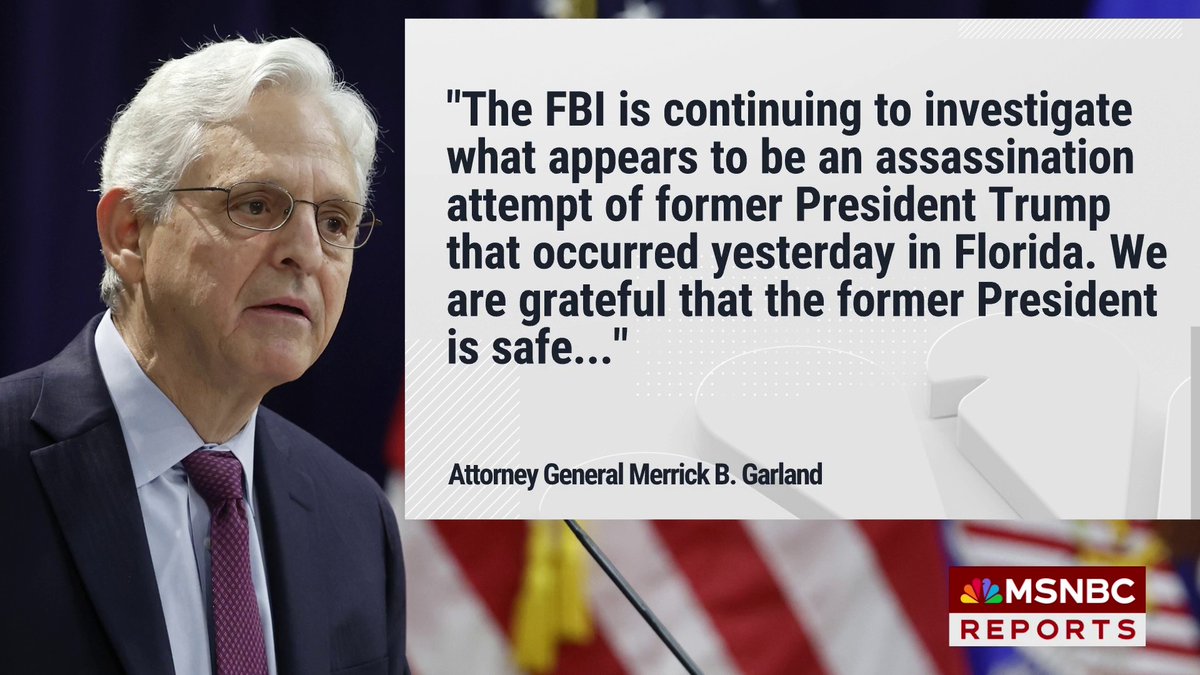 AG Garland releases statement: FBI investigating "what appears to be an assassination attempt of former President Trump."