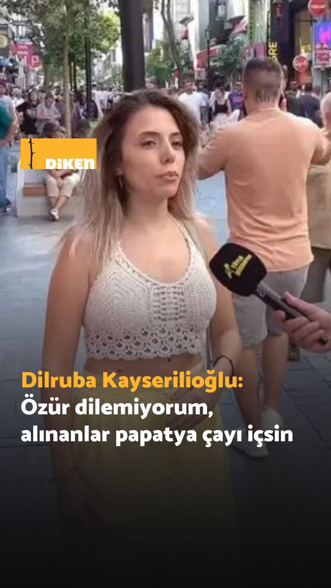 Dilruba Kayserilioğlu: Alınan hiç kimseden özür dilemiyorum… Alınanlar ya bir papatya çayı içsinler ya da ağlayarak günlüklerine yazsınlar