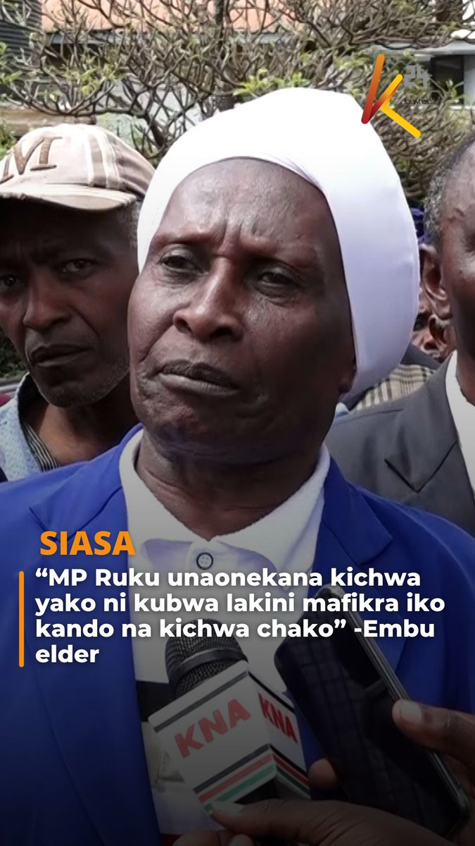 “MP Ruku unaonekana kichwa yako ni kubwa lakini mafikra iko kando ya kichwa chako” -Embu elder